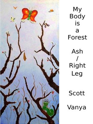 cover image of My Body is a Forest-Ash/Right Leg